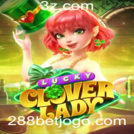 Descubra o Fascinante Mundo de LuckyCloverLady no 288bet